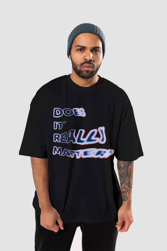 Does it really matter? Urban Fit Oversized T-shirt - keos.life