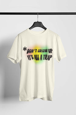 Don't Grow Up Organic Cotton T-shirt