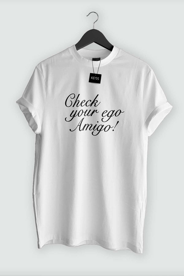 Check Your Ego Amigo Organic Cotton T-shirt - keos.life
