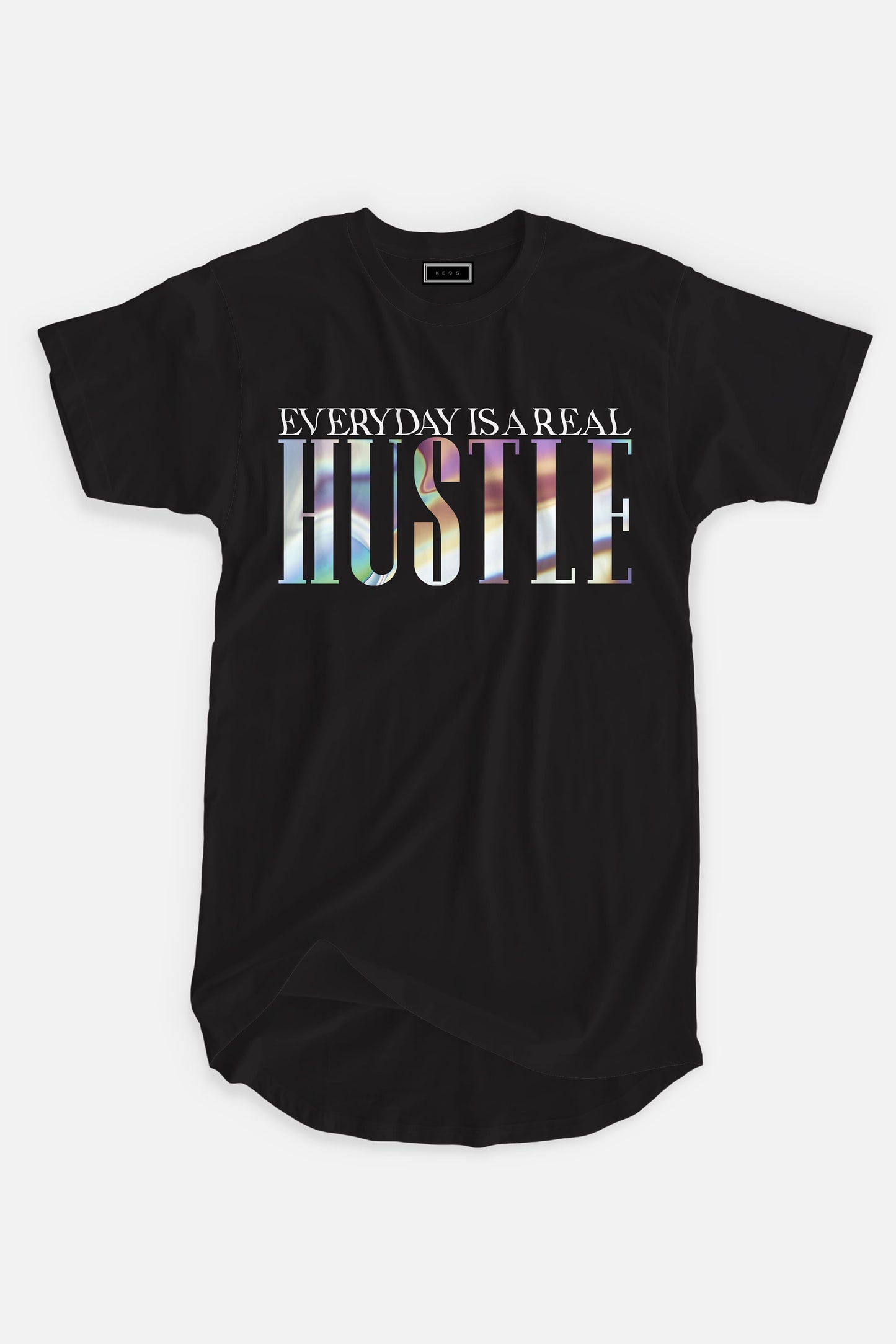 Longline Everyday is a real Hustle Organic Cotton T-shirt - keos.life