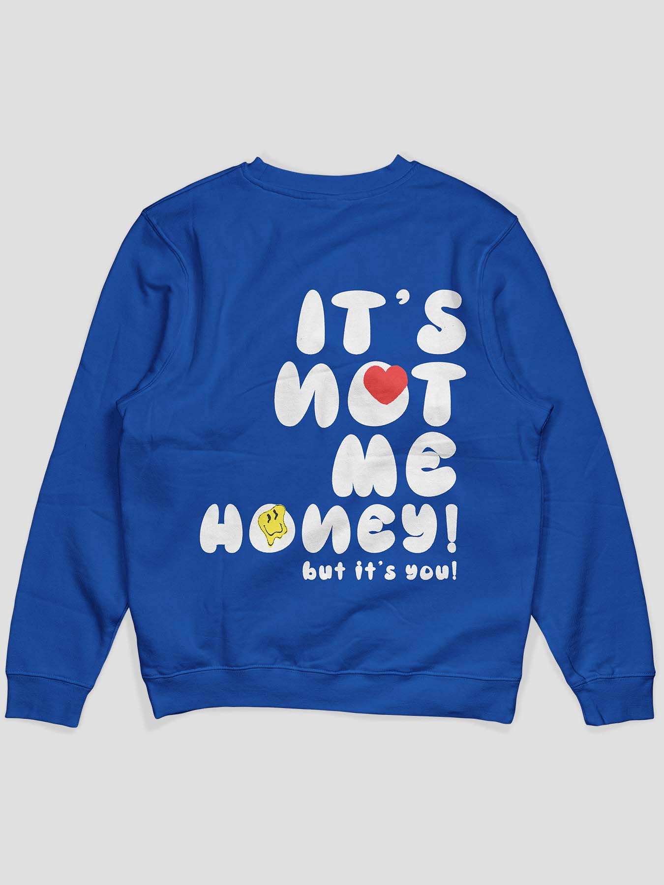 It's Not Me Printed Sweatshirt - keos.life