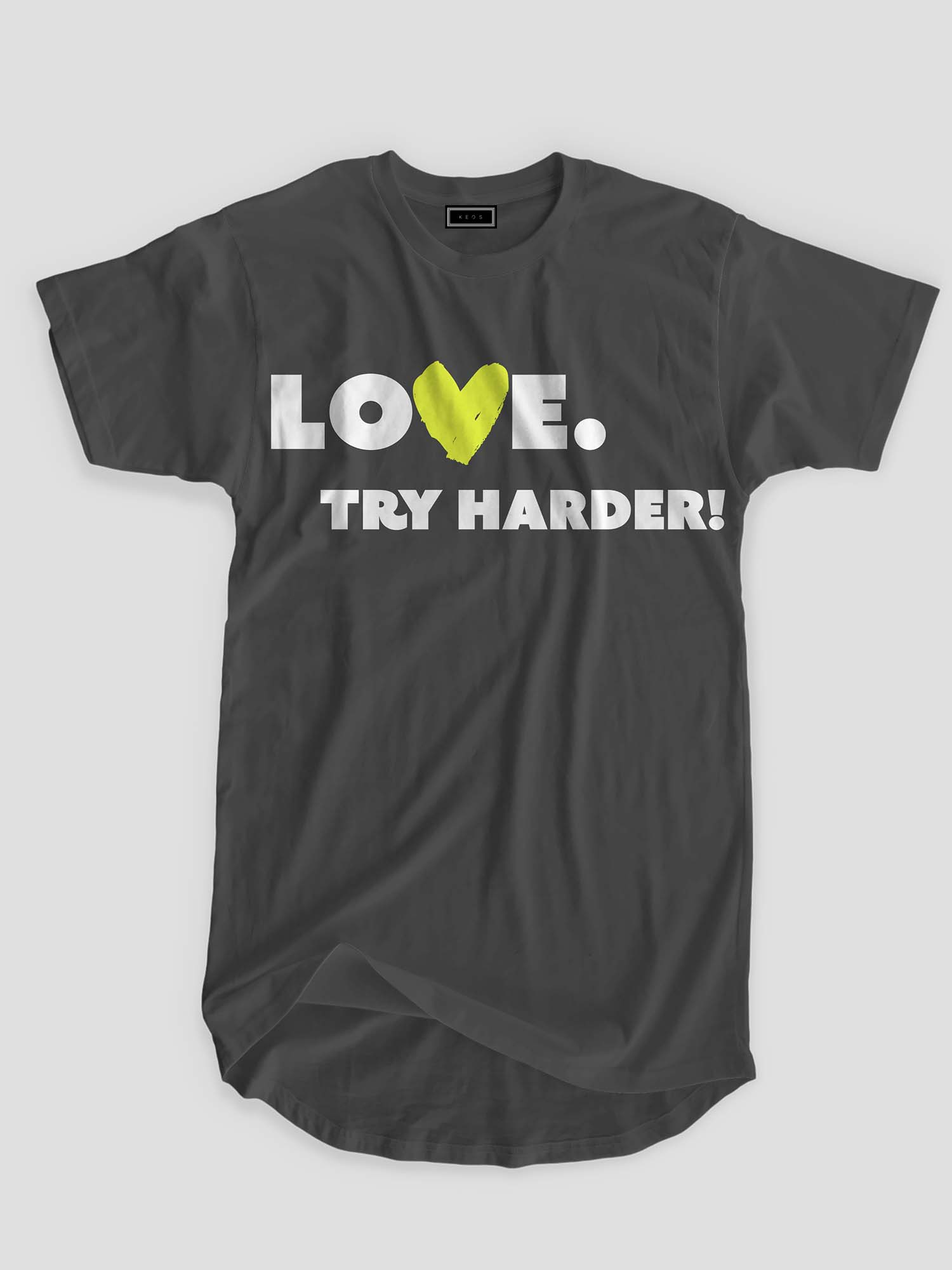 Love. Try Harder! Organic Longline Cotton T-shirt - keos.life