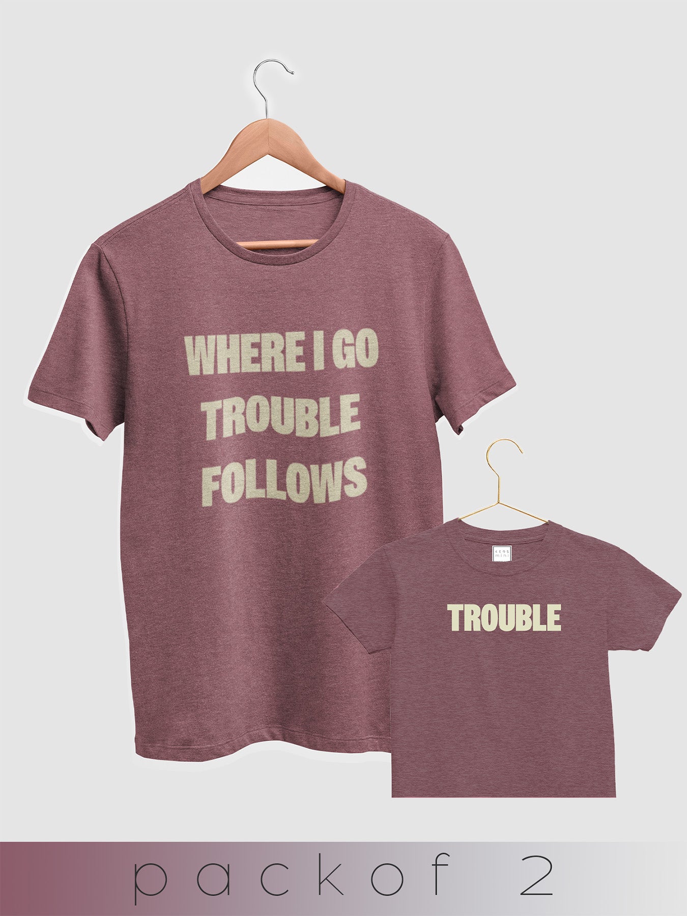 mini & Me Matching T-Shirts – “Trouble Follows” (Pack of 2)