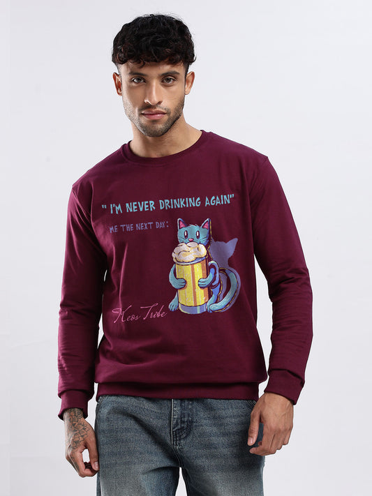 Graphic Sweatshirt - I'm Never Drinking again