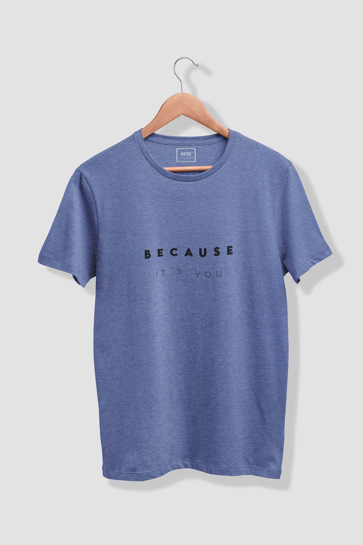 Because it's you - Melange Cotton T-shirt - keos.life