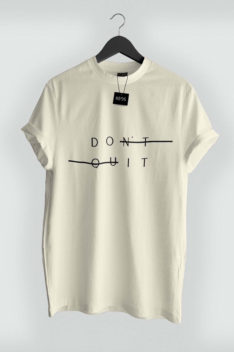 Don't Quit Organic Cotton T-shirt