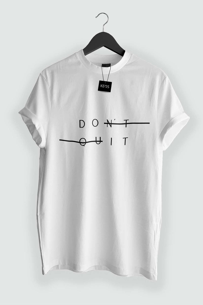 Don't Quit Organic Cotton T-shirt