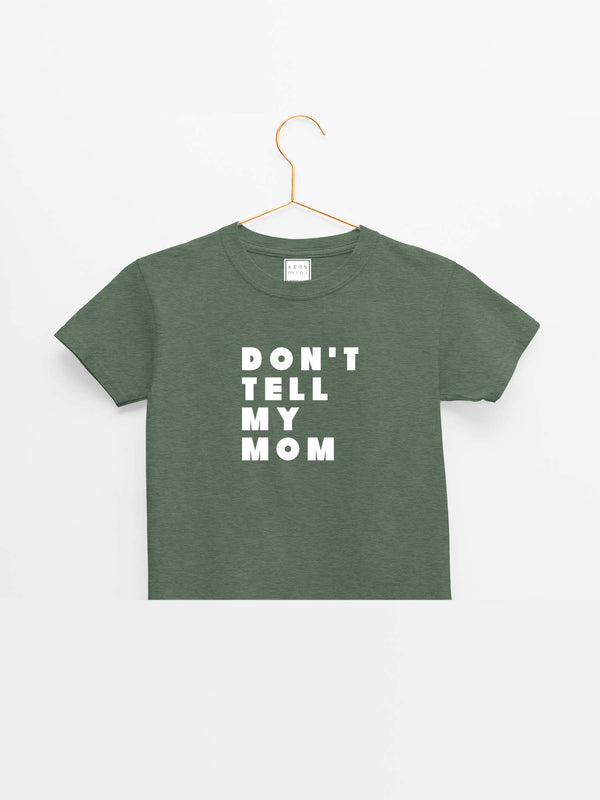 mini Don't Tell Mom Organic Cotton T-shirt - keos.life